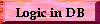 Logic in DB